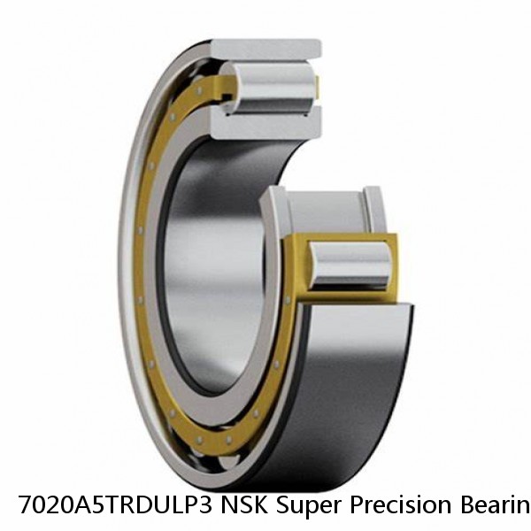 7020A5TRDULP3 NSK Super Precision Bearings